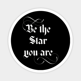 Be The Star You Are Magnet